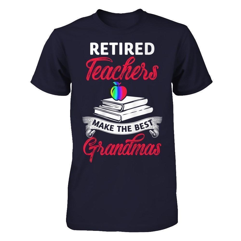 Retired Teachers Make The Best Grandmas-T-Shirt & Hoodie-Premium T-Shirt-Midnight Navy