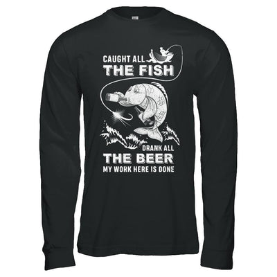 Caught All The Fish Drank All The Beer Dad Fishing-T-Shirt & Hoodie-Long Sleeve T-Shirt-Black