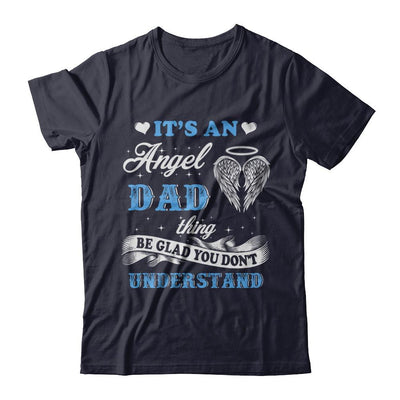 It's An Angel Dad Thing Be Glad You Don't Understand-T-Shirt & Hoodie-Premium T-Shirt-Midnight Navy