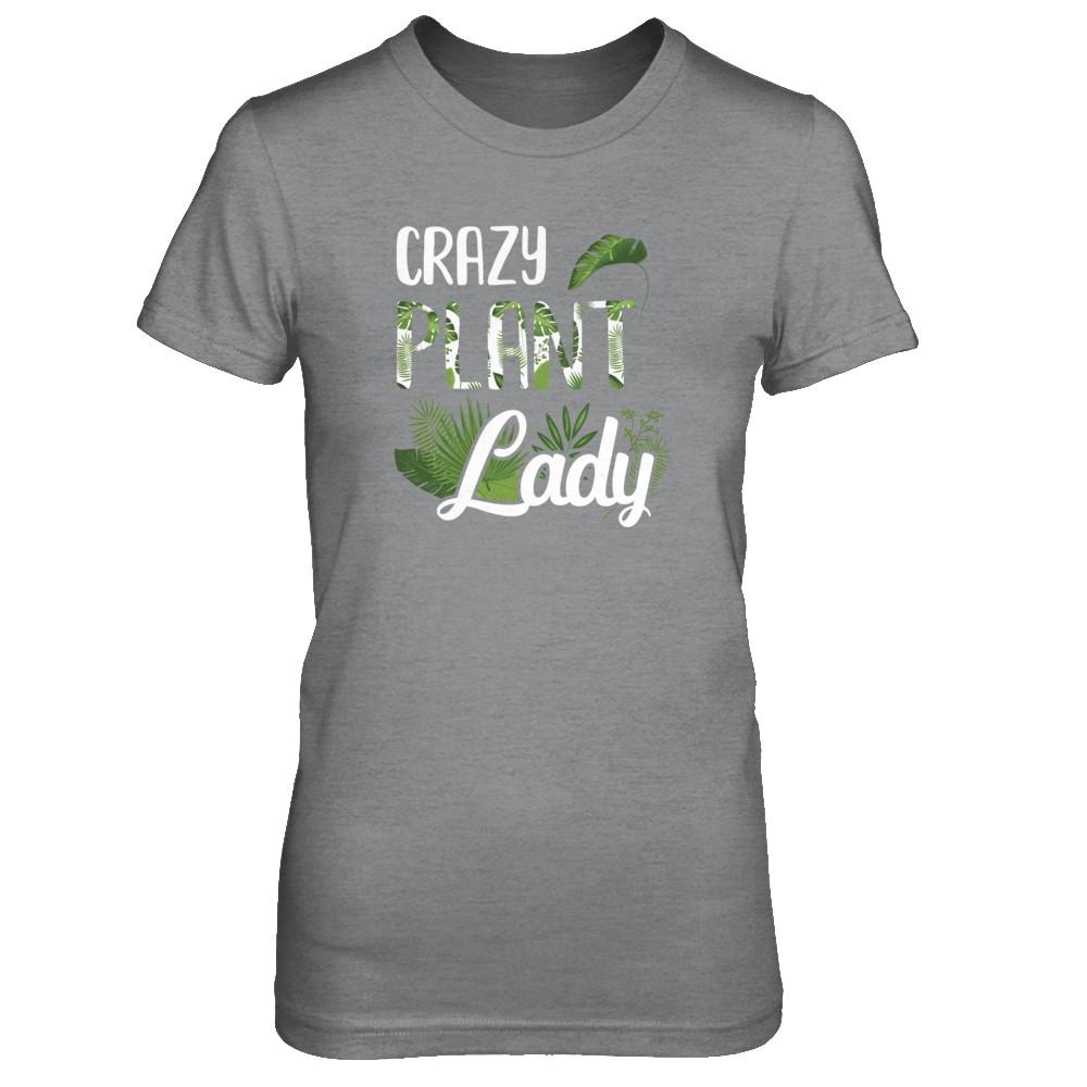 Crazy Plant Lady Funny Gardening Plant Mom Gift-T-Shirt & Tank Top-Women's T-Shirt-Sport Grey