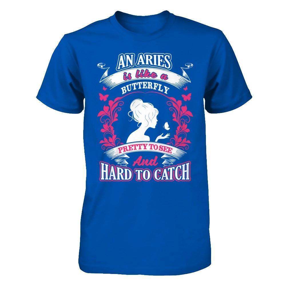 An Aries Is Like A Butterfly Pretty To See And Hard To Catch-T-Shirt & Hoodie-Premium T-Shirt-Royal