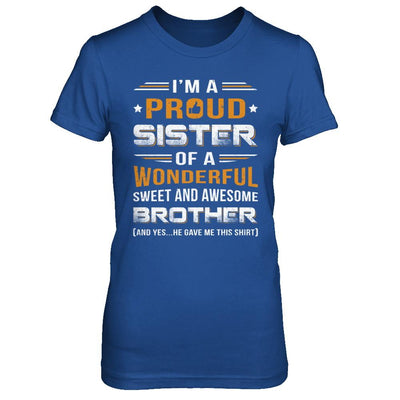 Gift Sister From Brother I'm A Proud Sister Of Awesome Brother-T-Shirt & Hoodie-Women's T-Shirt-Royal