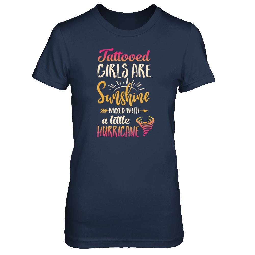 Tattooed Girls Are Sunshine Mixed With A Little Hurricane-T-Shirt & Tank Top-Women's T-Shirt-Navy