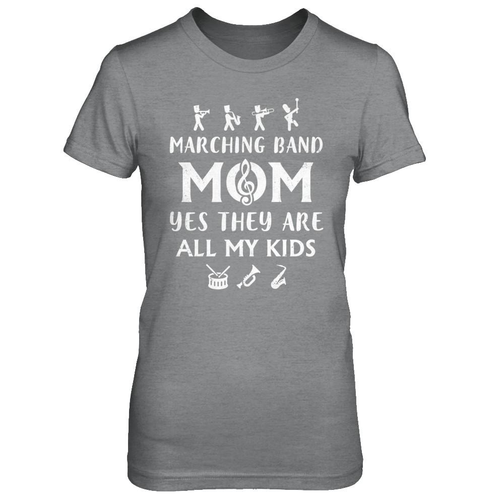 Marching Band Mom Yes They Are All My Kids-T-Shirt & Hoodie-Women's T-Shirt-Sport Grey