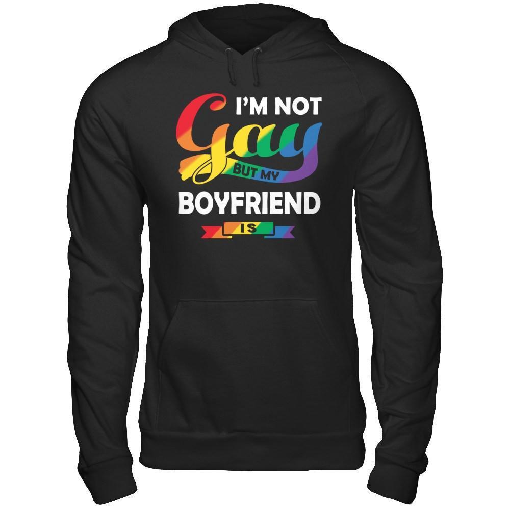 I'm Not Gay But My Boyfriend Is-T-Shirt & Hoodie-Pullover Hoodie-Black