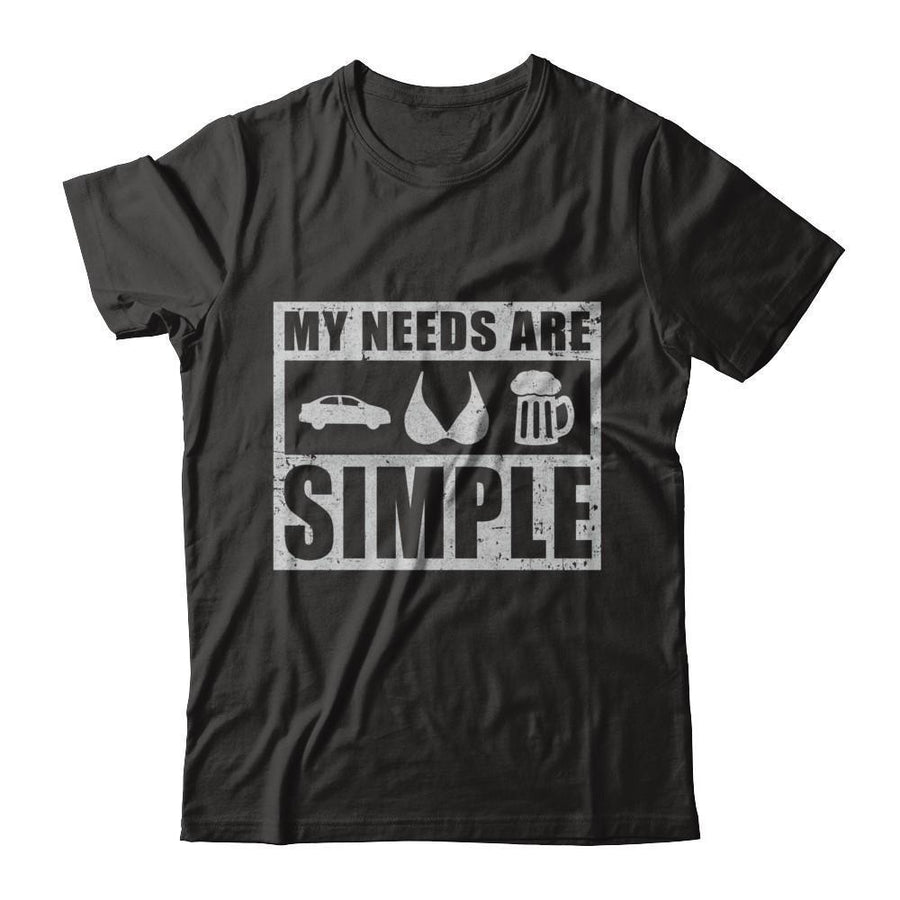 My Needs Are Simple Car Boobs Beer-T-Shirt & Hoodie-Classic T-Shirt-Black