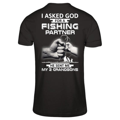 I Asked God For A Fishing Partner He Sent Me My Two Grandsons-T-Shirt & Hoodie-Classic T-Shirt-Black