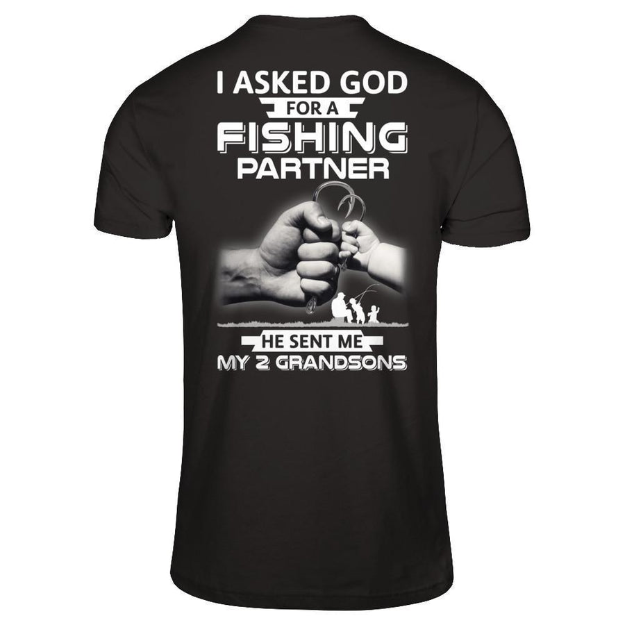 I Asked God For A Fishing Partner He Sent Me My Two Grandsons-T-Shirt & Hoodie-Classic T-Shirt-Black