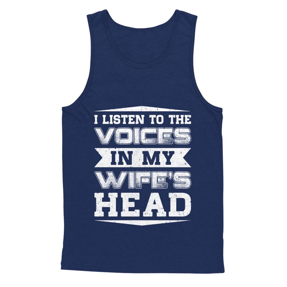 I Listen To The Voices In My Wife's Head-T-Shirt & Hoodie-Unisex Tank-Navy