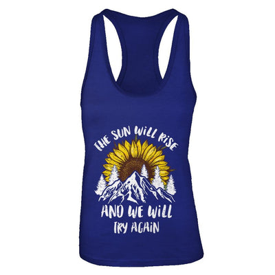 The Sun Will Rise And We Try Again Sunflower Mountain-T-Shirt & Tank Top-Women's Ideal Racerback Tank-Royal