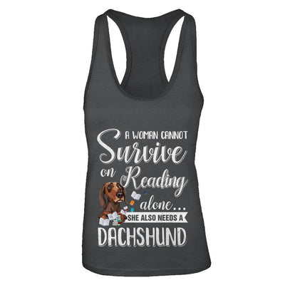 A Woman Cannot Survive On Reading Alone Dachshund-T-Shirt & Tank Top-Women's Ideal Racerback Tank-Black