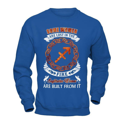 Some Women Are Lost In The Fire And Sagittarius Women Are Built From It-T-Shirt & Hoodie-Crewneck Sweatshirt-Royal