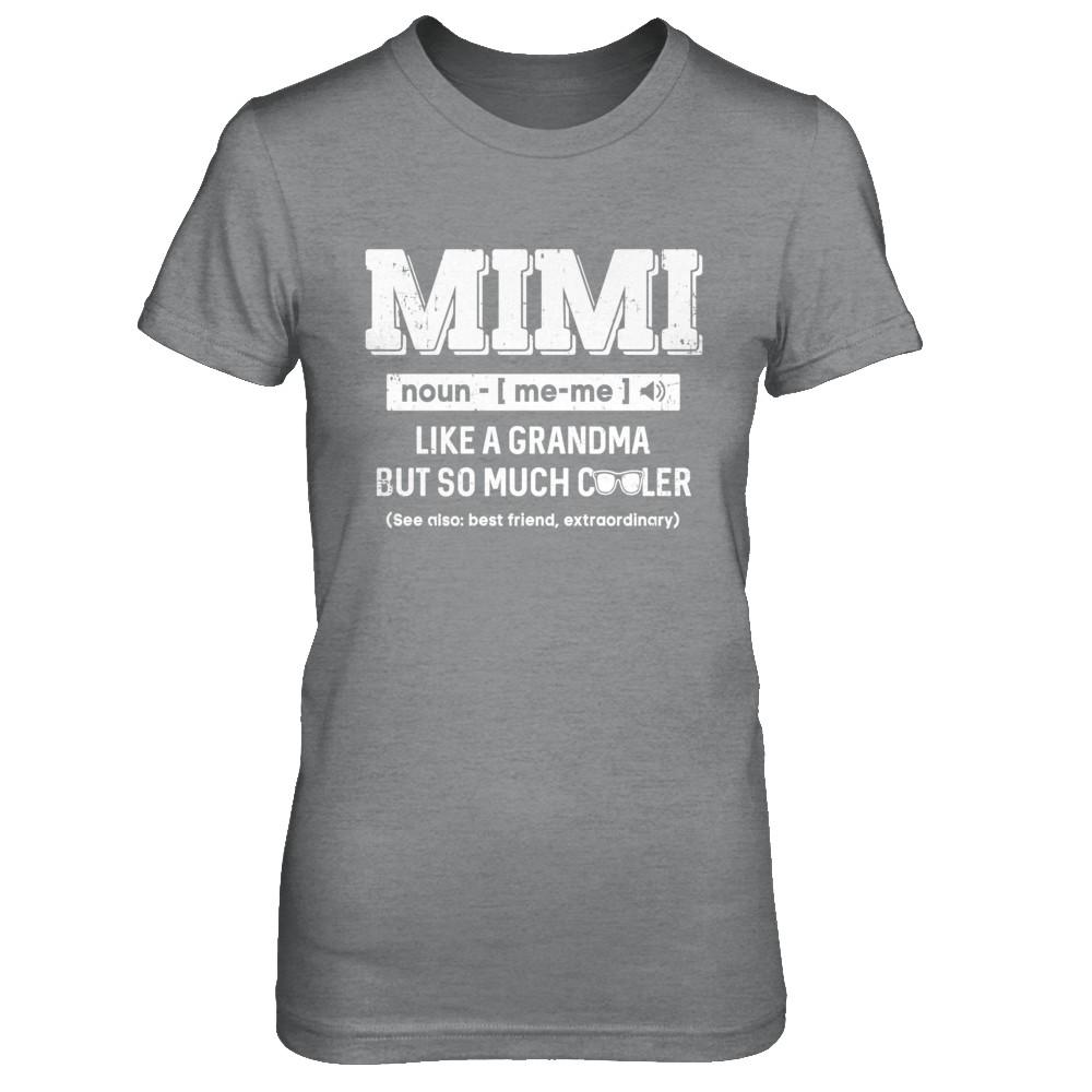 Mimi Like A Grandma Only Cooler Mothers Day Gift-T-Shirt & Hoodie-Women's T-Shirt-Sport Grey