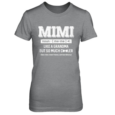 Mimi Like A Grandma Only Cooler Mothers Day Gift-T-Shirt & Hoodie-Women's T-Shirt-Sport Grey