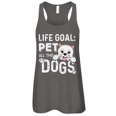 Life Goal Pet All The Dogs-T-Shirt & Tank Top-