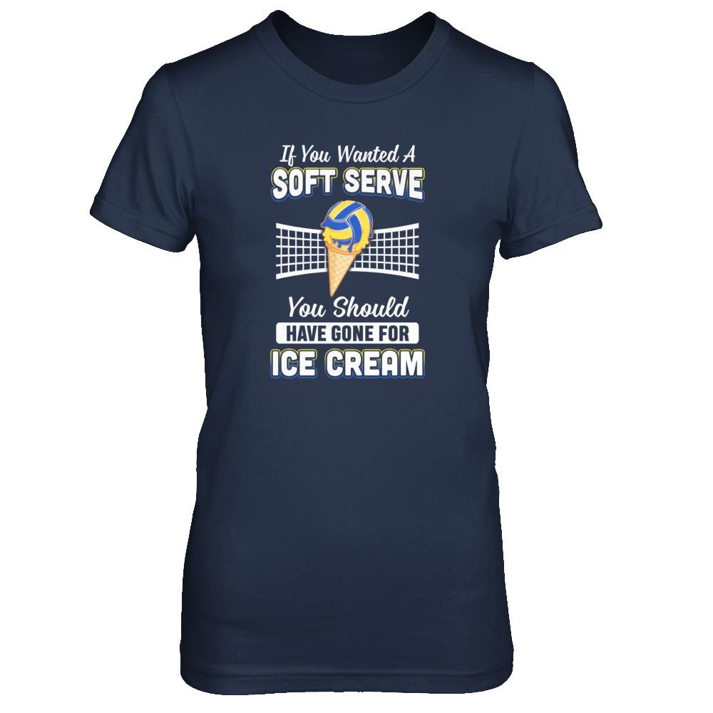 If You Wanted A Soft Serve Funny Volleyball-T-Shirt & Tank Top-Women's T-Shirt-Navy