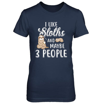 I Like Sloths And Maybe 3 People-T-Shirt & Hoodie-Women's T-Shirt-Navy