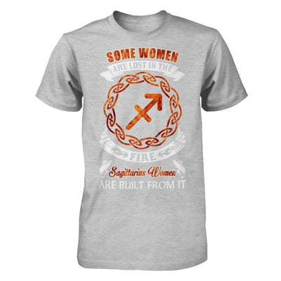 Some Women Are Lost In The Fire And Sagittarius Women Are Built From It-T-Shirt & Hoodie-Premium T-Shirt-Heather Gray
