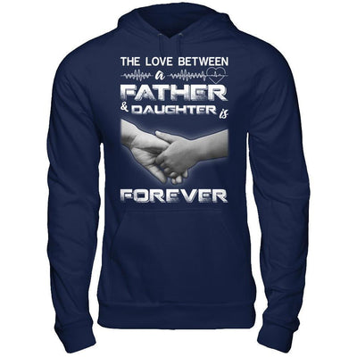 The Love Between A Father and Daughter Is Forever-T-Shirt & Hoodie-Pullover Hoodie-Navy