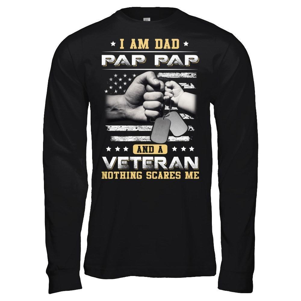 I'm A Dad Pap Pap And A Veteran Nothing Scares Me-T-Shirt & Hoodie-Long Sleeve T-Shirt-Black