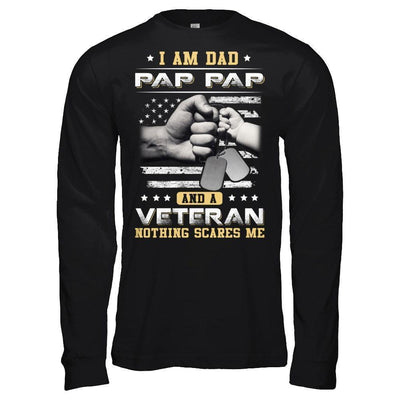 I'm A Dad Pap Pap And A Veteran Nothing Scares Me-T-Shirt & Hoodie-Long Sleeve T-Shirt-Black