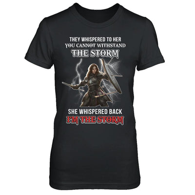 Knight Female She Whispered Back I Am The Storm-T-Shirt & Hoodie-Women's T-Shirt-Black