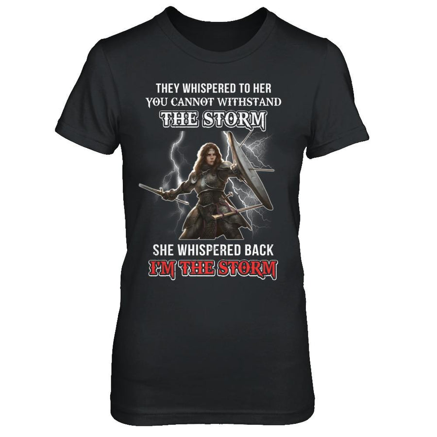 Knight Female She Whispered Back I Am The Storm-T-Shirt & Hoodie-Women's T-Shirt-Black