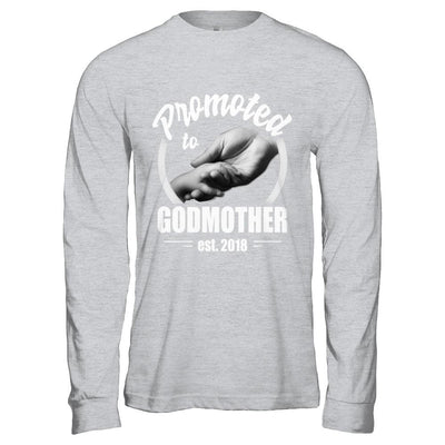 Promoted To Godmother 2018 Mothers Day Gift-T-Shirt & Hoodie-Long Sleeve T-Shirt-Sport Grey