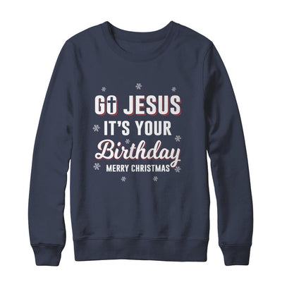 Go Jesus It's Your Birthday Christmas-T-Shirt & Sweatshirt-Crewneck Sweatshirt-Navy