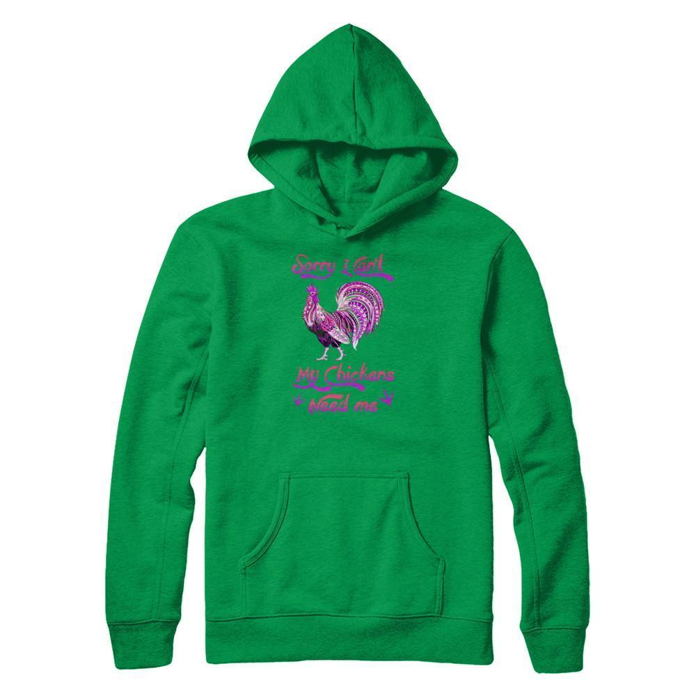 Rise Castle Sorry I Cant My Chickens Need Me-T-Shirt & Tank Top-Pullover Hoodie-Irish Green