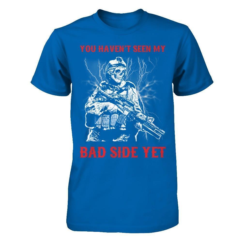 Soldier You Haven't Seen My Bad Side Yet-T-Shirt & Hoodie-Classic T-Shirt-Royal