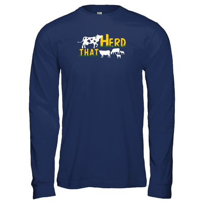 Herd That Cows Cattle Farmer-T-Shirt & Tank Top-Long Sleeve T-Shirt-Navy