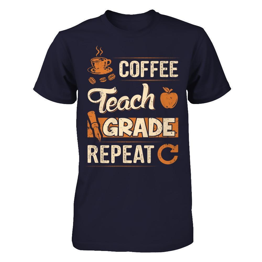 Coffee Teach Grade Repeat-T-Shirt & Hoodie-Premium T-Shirt-Midnight Navy