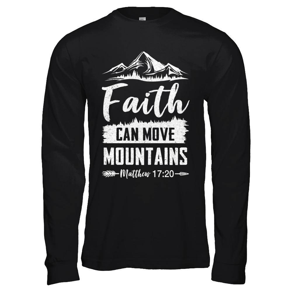 Faith Can Move Mountains God Christian-T-Shirt & Hoodie-Long Sleeve T-Shirt-Black