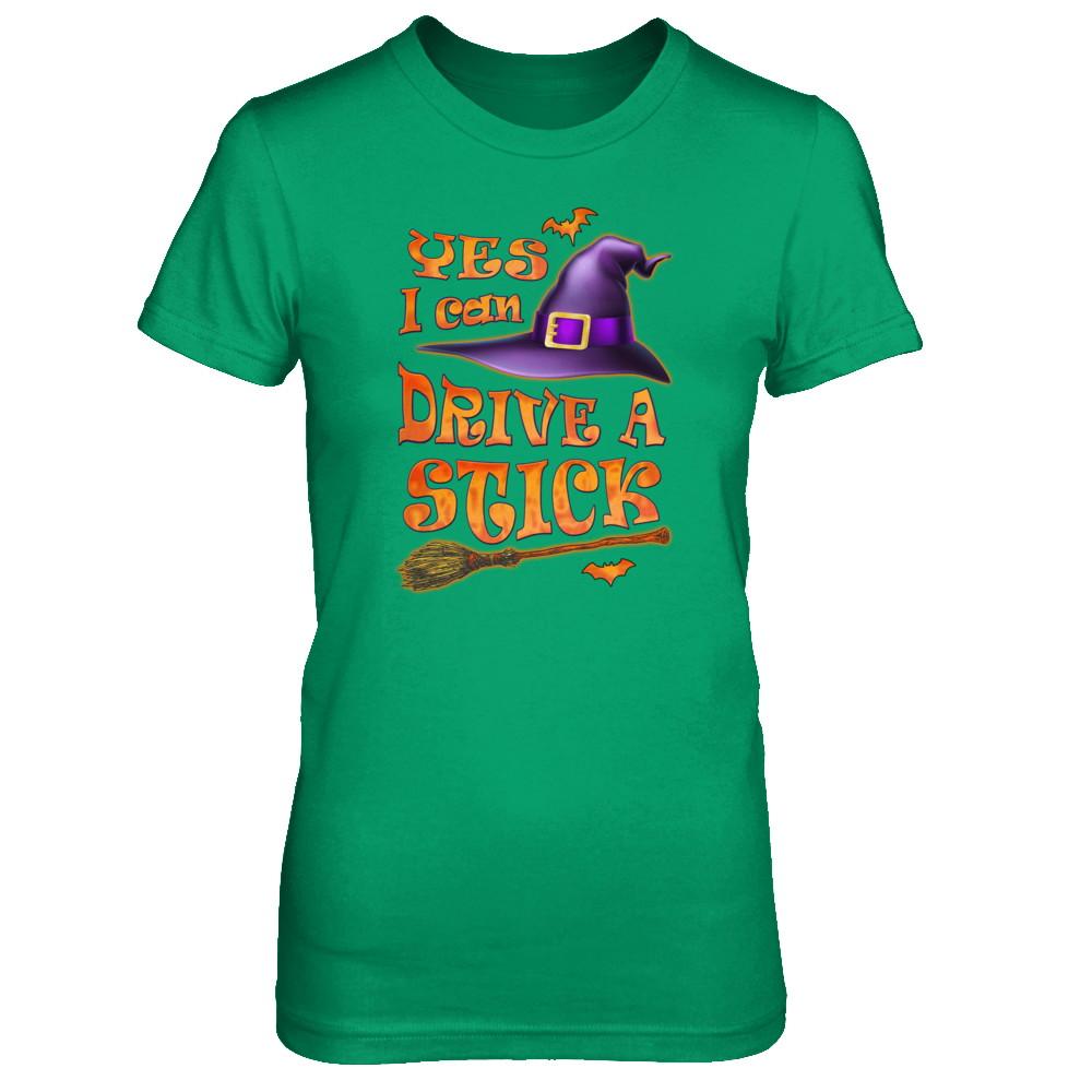 Yes I Can Drive A Stick Funny Halloween Witch Broom-T-Shirt & Tank Top-Women's T-Shirt-Irish Green