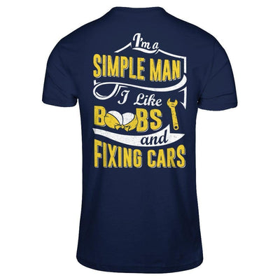 I'm A Simple Man I Like Boobs And Fixing Cars-T-Shirt & Hoodie-Classic T-Shirt-Navy