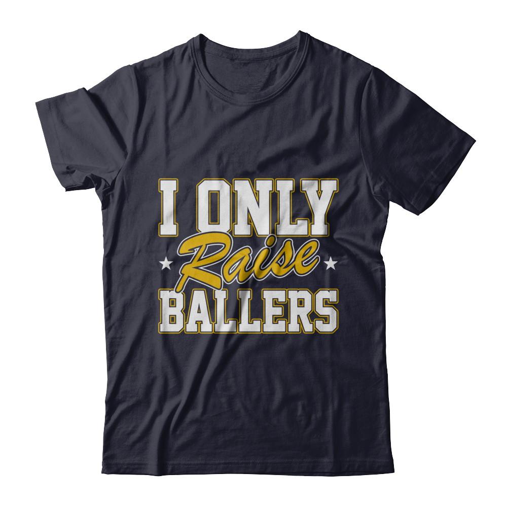 I Only Raise Ballers-T-Shirt & Hoodie-Premium T-Shirt-Midnight Navy