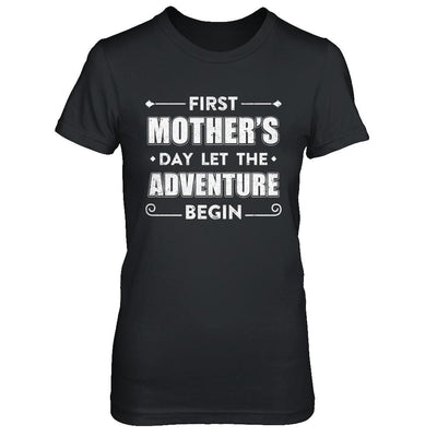 First Mother's Day Let The Adventure Begin Mommy-T-Shirt & Hoodie-Women's T-Shirt-Black