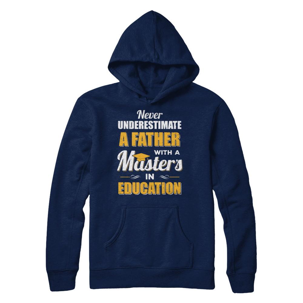 Father With A Masters In Education Degree Graduation Gift-T-Shirt & Hoodie-Pullover Hoodie-Navy