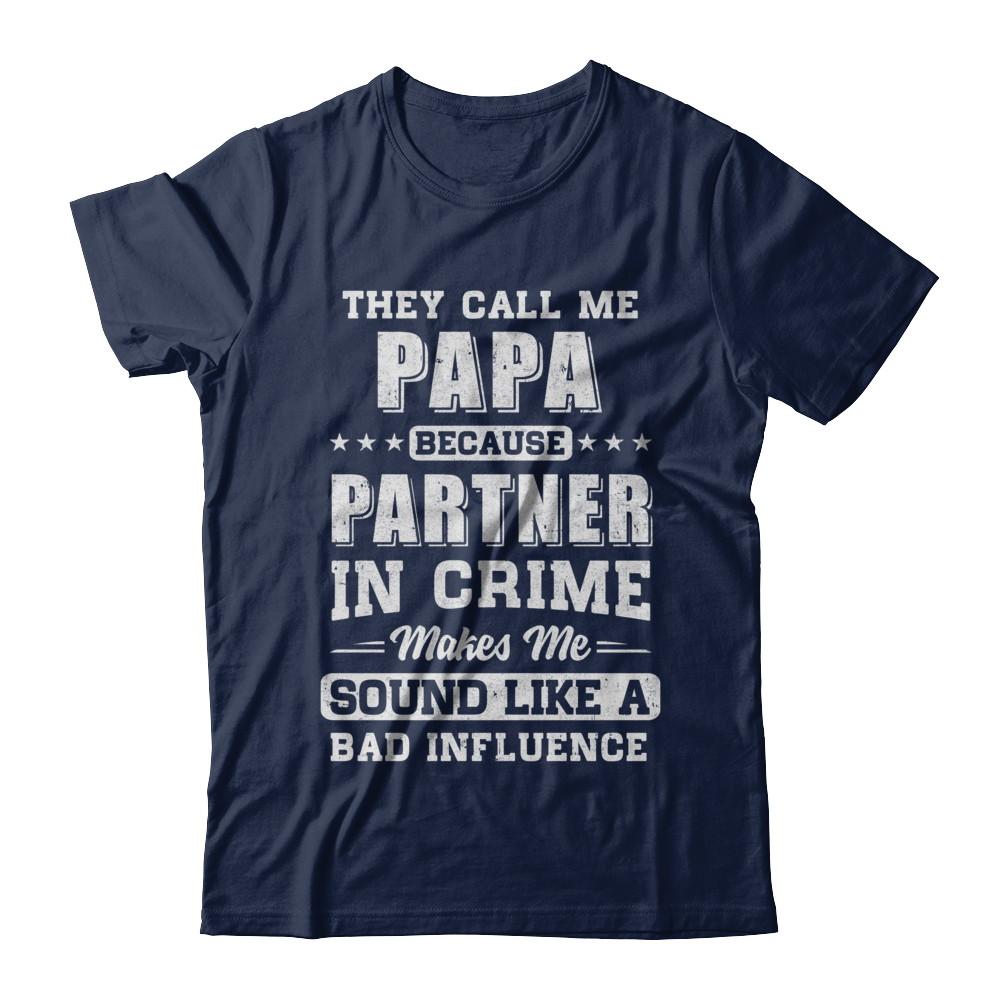 They Call Me Papa Partner In Crime Fathers Day-T-Shirt & Hoodie-Classic T-Shirt-Navy