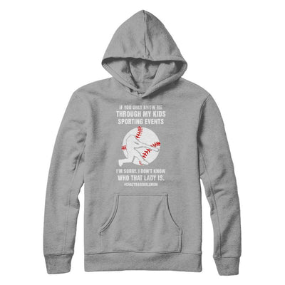 If You Only Know Me Through My Kids Sporting Baseball Mom-T-Shirt & Hoodie-Pullover Hoodie-Light Steel