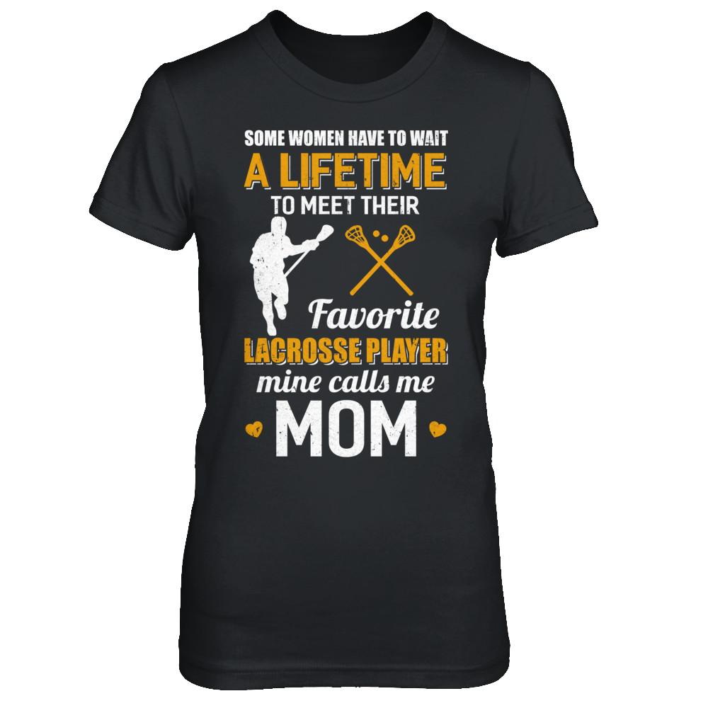 Funny My Favorite Lacrosse Player Calls Me Mom-T-Shirt & Hoodie-