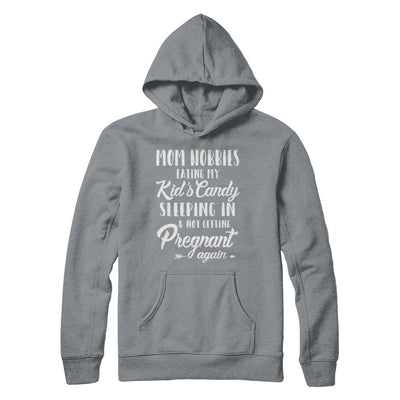 Mom Hobbies Eating My Kids And Not Getting Pregnant Again-T-Shirt & Hoodie-Pullover Hoodie-Light Steel