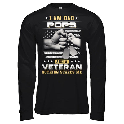 I'm A Dad Pops And A Veteran Nothing Scares Me-T-Shirt & Hoodie-Long Sleeve T-Shirt-Black