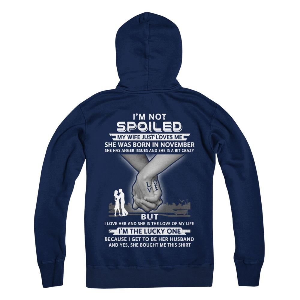 I Am A Not Spoiled My Wife Was Born In November Husband-T-Shirt & Hoodie-Pullover Hoodie-Navy