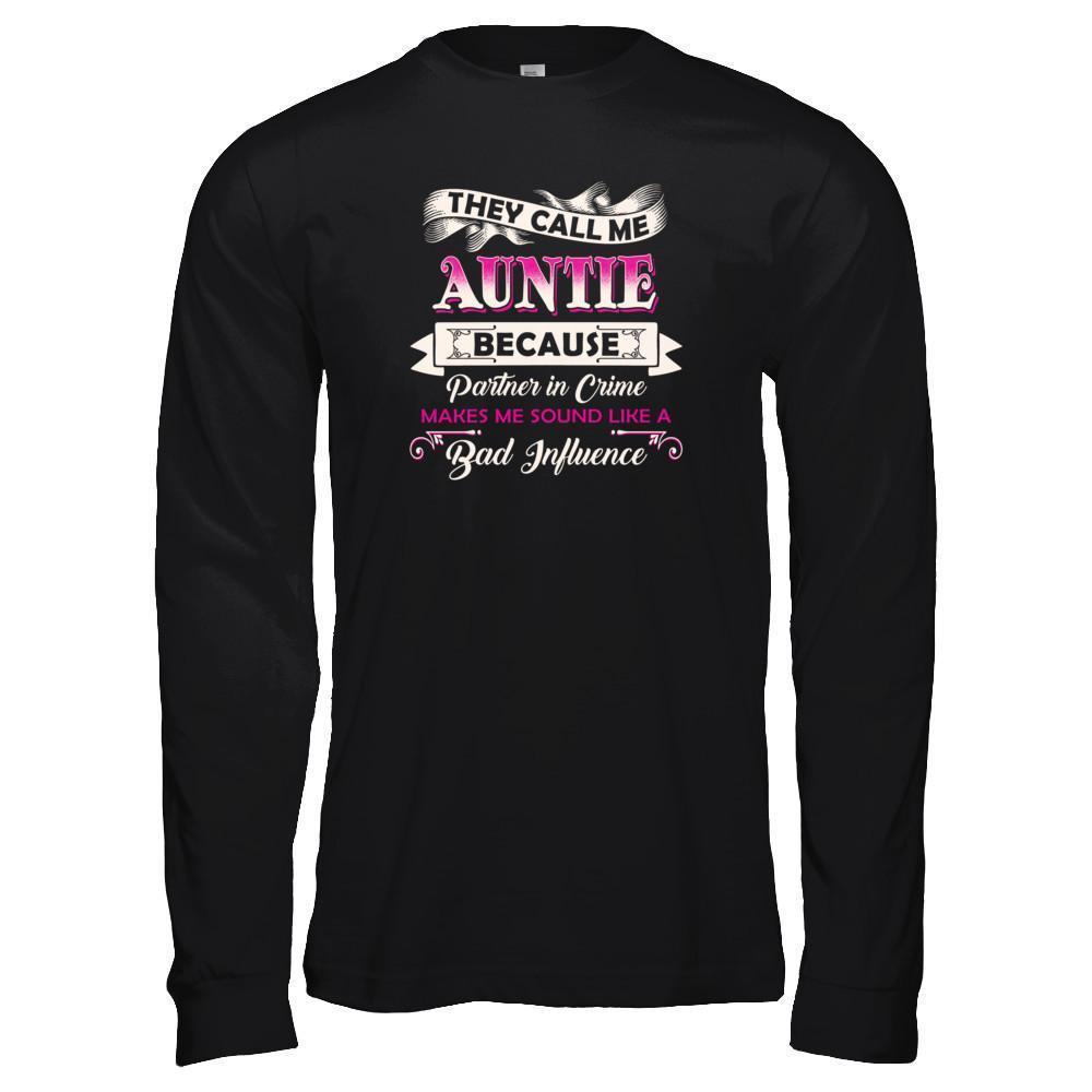 They Call Me Auntie Because Partner In Crime-T-Shirt & Tank Top-Long Sleeve T-Shirt-Black