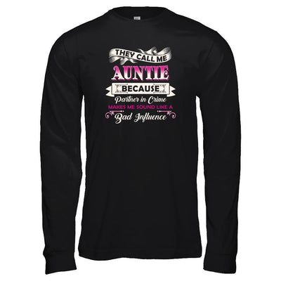 They Call Me Auntie Because Partner In Crime-T-Shirt & Tank Top-Long Sleeve T-Shirt-Black