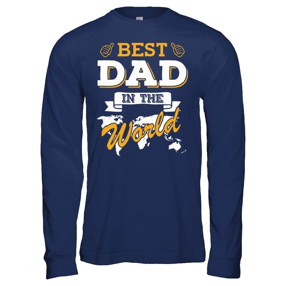 Best Dad In The World-T-Shirt & Hoodie-Long Sleeve T-Shirt-Navy