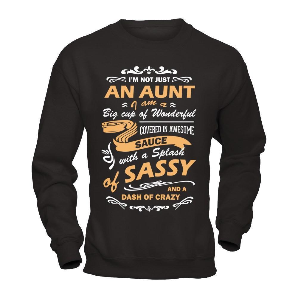 I'm Not Just An Aunt I'm A Big Cup Of Wonderful-T-Shirt & Hoodie-Crewneck Sweatshirt-Black