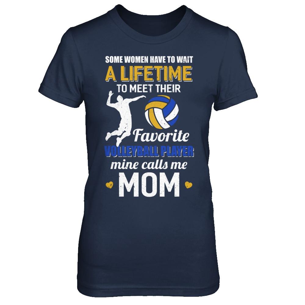 Funny My Favorite Volleyball Player Calls Me Mom-T-Shirt & Hoodie-